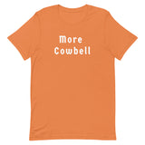 More Cowbell - Unisex t-shirt