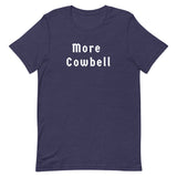 More Cowbell - Unisex t-shirt