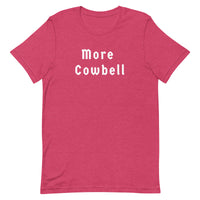 More Cowbell - Unisex t-shirt