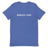 Adult-ish - Unisex t-shirt