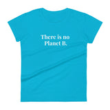 There is no Planet B - Women's short sleeve t-shirt