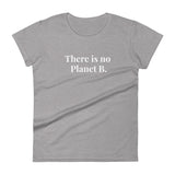 There is no Planet B - Women's short sleeve t-shirt