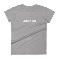 Adult- ish - Women's short sleeve t-shirt