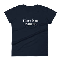 There is no Planet B - Women's short sleeve t-shirt