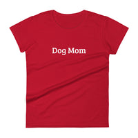 Dog Mom - Women's short sleeve t-shirt